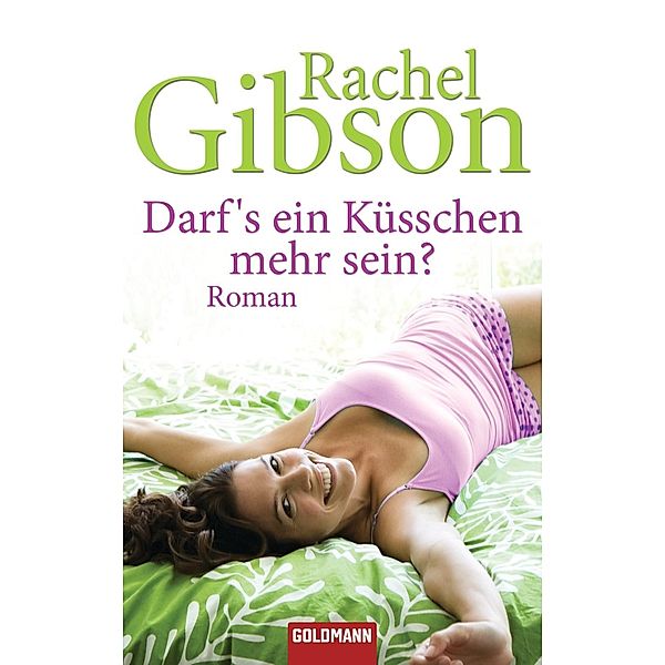 Darf's ein Küsschen mehr sein? / Girlfriends Bd.3, Rachel Gibson