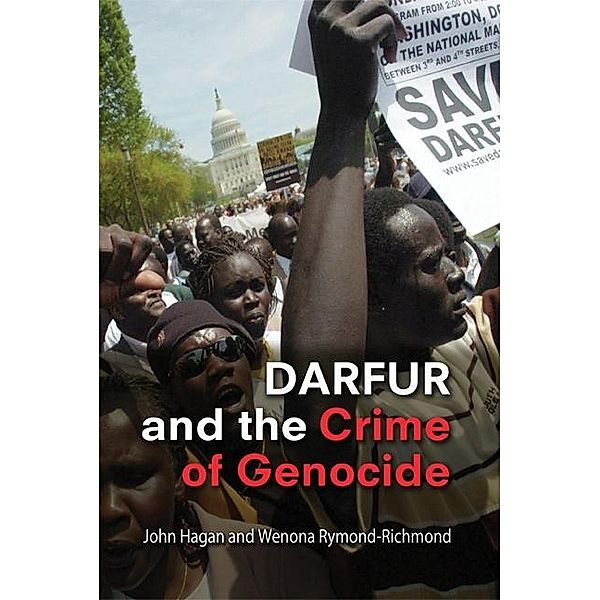 Darfur and the Crime of Genocide / Cambridge Studies in Law and Society, John Hagan