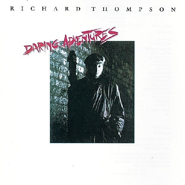 Daring Adventures, Richard Thompson