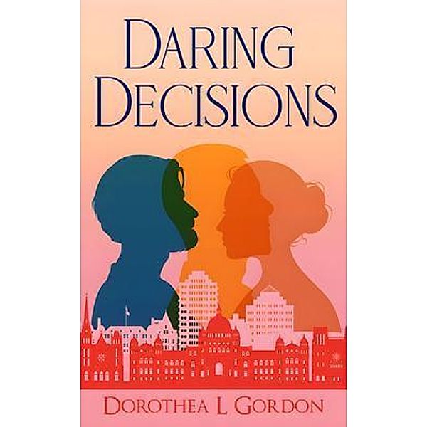 Daring Decisions, Dorothea Gordon