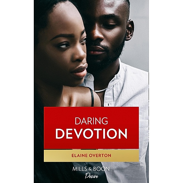 Daring Devotion / Mills & Boon Kimani, Elaine Overton
