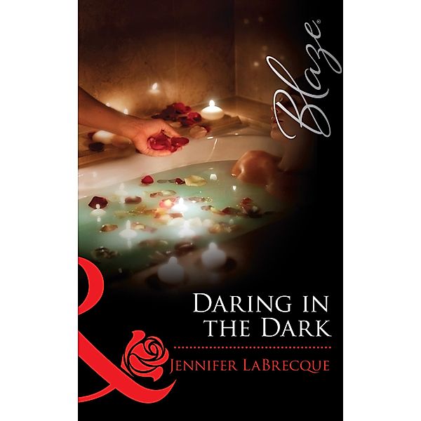 Daring in the Dark (Mills & Boon Blaze) (24 Hours, Book 6) / Mills & Boon Blaze, Jennifer Labrecque