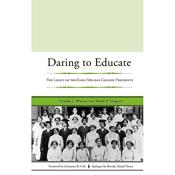 Daring to Educate, Yolanda L. Watson, Sheila T. Gregory