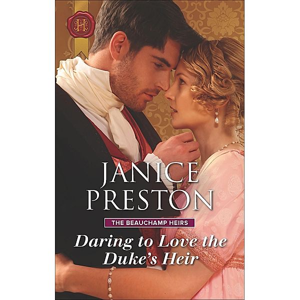 Daring to Love the Duke's Heir / The Beauchamp Heirs, Janice Preston