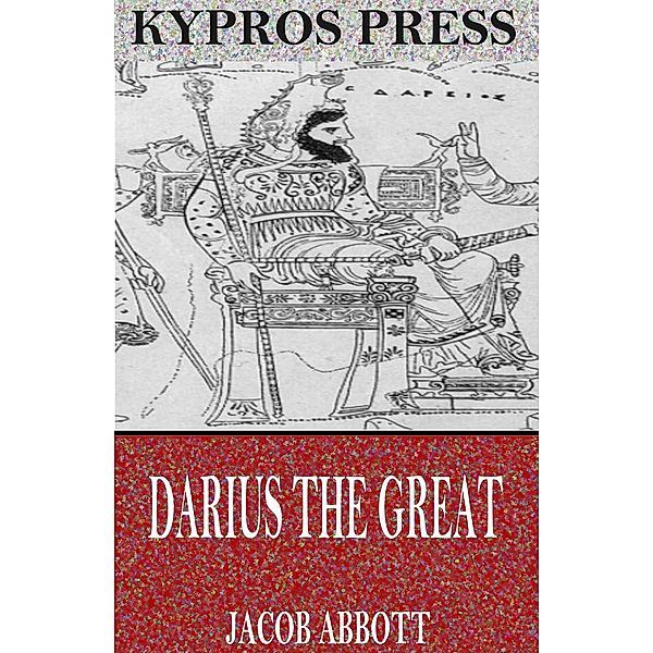 Darius the Great, Jacob Abbott