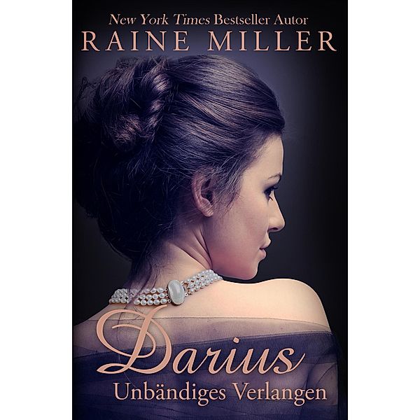 Darius - Unbändiges Verlangen, Raine Miller