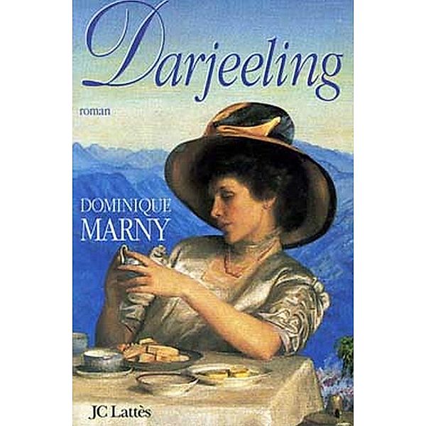 Darjeeling / Romans historiques, Dominique Marny