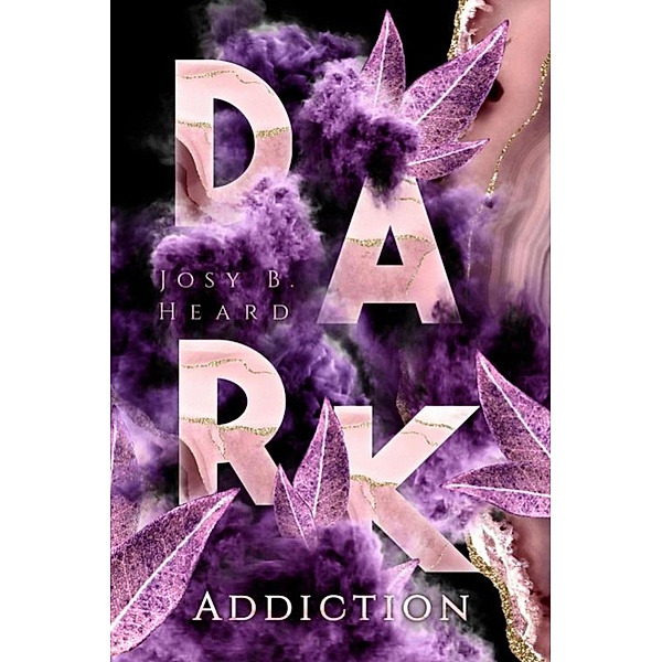Dark Addiction, Josy B. Heard