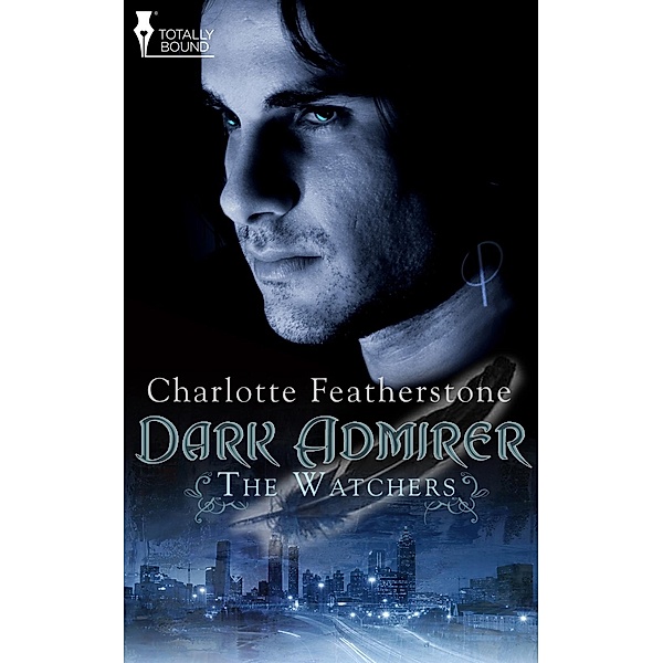 Dark Admirer / The Watchers, Charlotte Featherstone