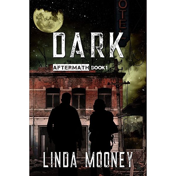 Dark (Aftermath, #1) / Aftermath, Linda Mooney