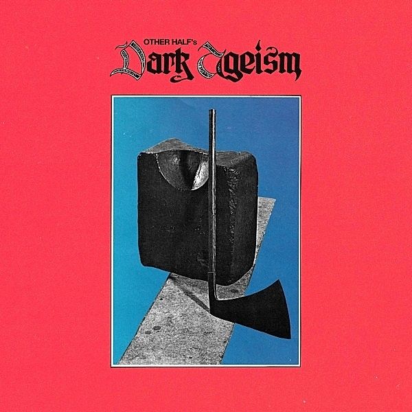 Dark Ageism (Red Smoke Vinyl), Other Half