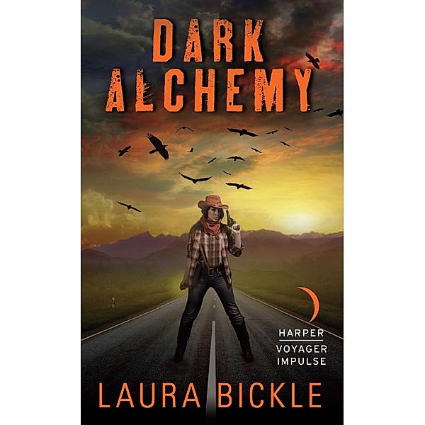 Dark Alchemy / Dark Alchemy, Laura Bickle