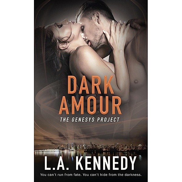 Dark Amour / The Genesys Project Bd.2, L. A. Kennedy