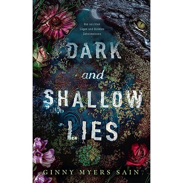 Dark and Shallow Lies: Von seichten Lügen und dunklen Geheimnissen, Ginny Myers Sain