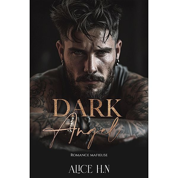 Dark Angel: Romance Mafieuse, Alice H. N