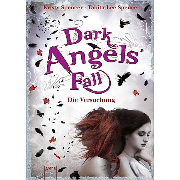 Dark Angels` Fall - Die Versuchung / Dark Angels Bd.2, Kristy Spencer, Tabita Lee Spencer, Beate Teresa Hanika, Susanne Hanika