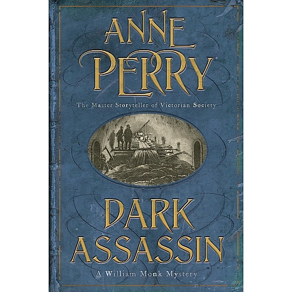 Dark Assassin (William Monk Mystery, Book 15) / William Monk Mystery Bd.15, Anne Perry