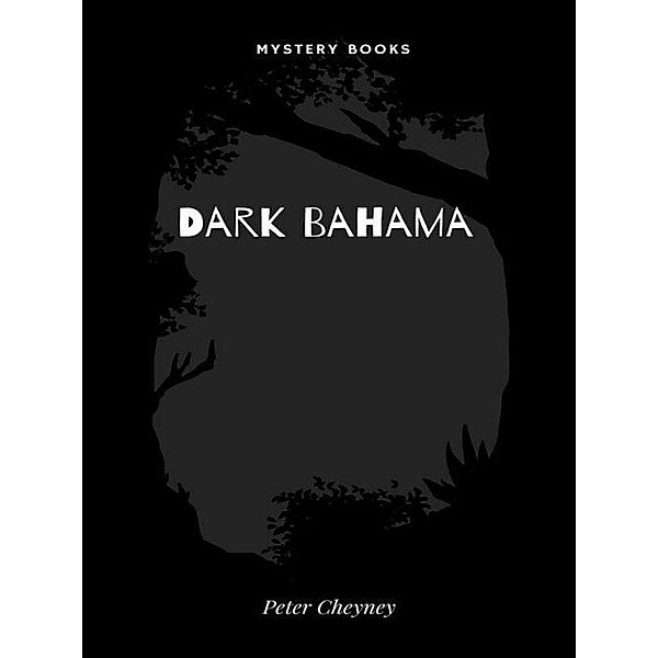 Dark Bahama / Dark, Peter Cheyney