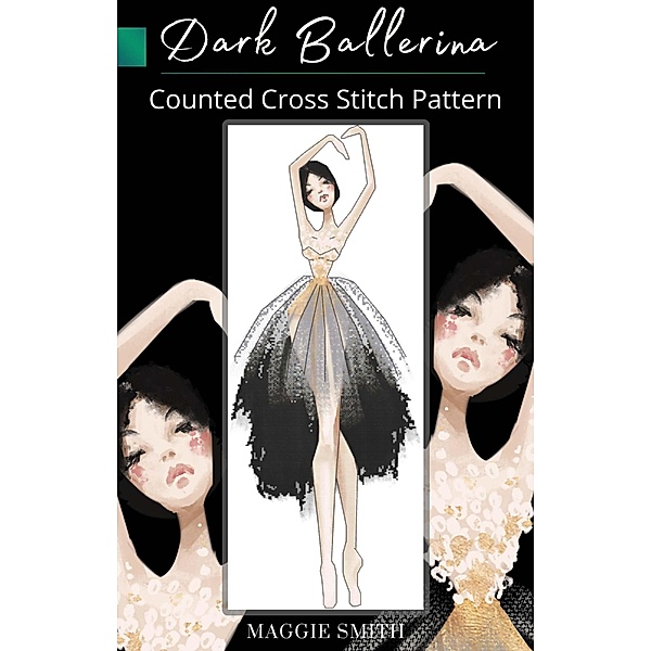 Dark Ballerina Counted Cross Stitch Pattern, Maggie Smith