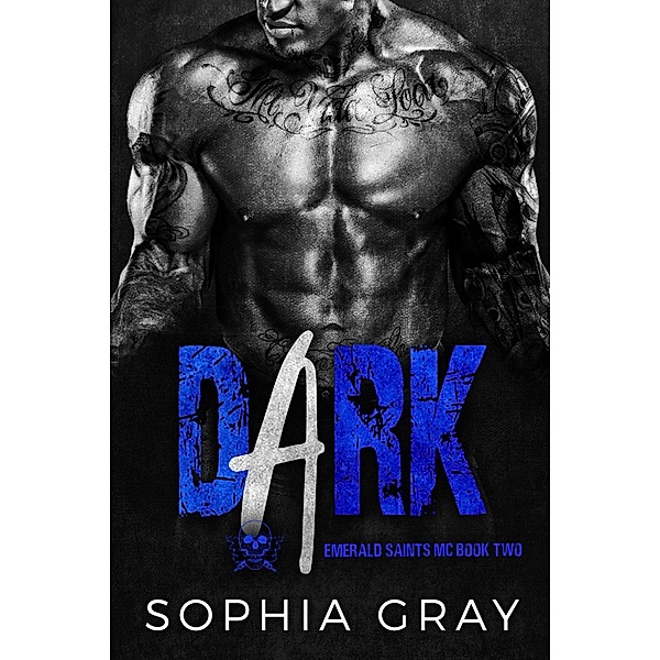 Dark (Book 2) / Emerald Saints MC, Sophia Gray