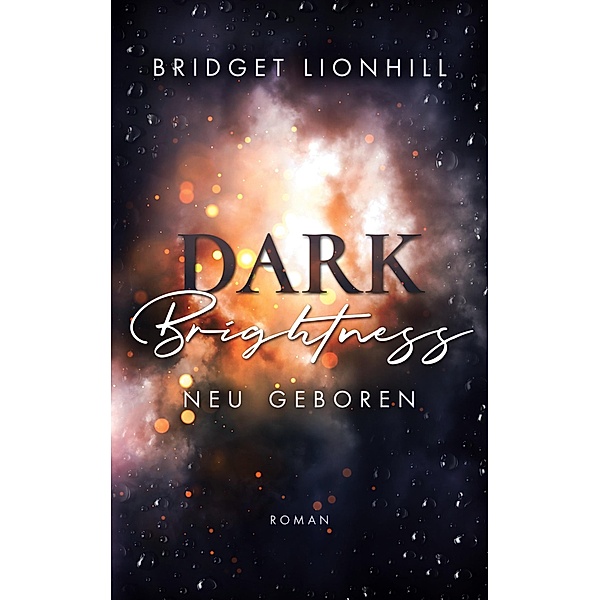 Dark Brightness / Dark Brightness, Bridget Lionhill
