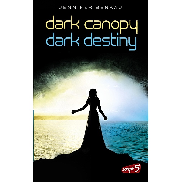 Dark Canopy und Dark Destiny - Doppelbundle, Jennifer Benkau