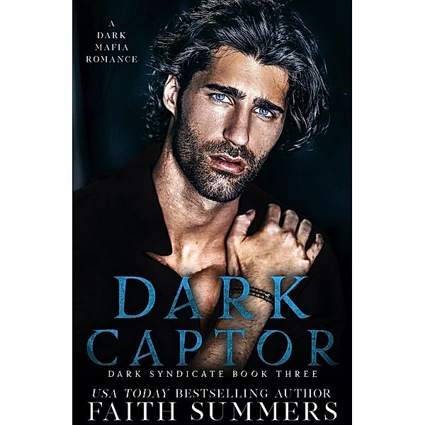 Dark Captor (Dark Syndicate, #2) / Dark Syndicate, Faith Summers, Khardine Gray