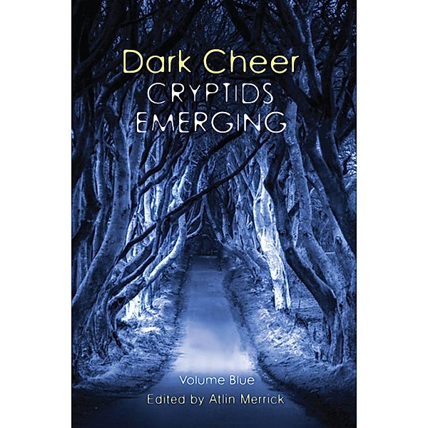 Dark Cheer: Cryptids Emerging - Volume Blue