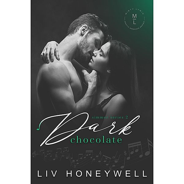 Dark Chocolate (Simmer Series, #2) / Simmer Series, Liv Honeywell