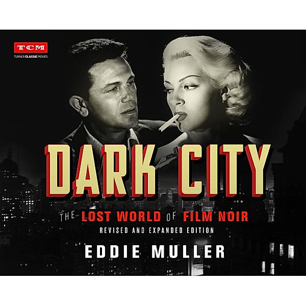 Dark City / Turner Classic Movies, Eddie Muller