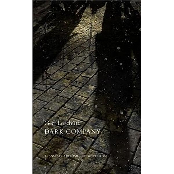 Dark Company - A Novel in Ten Rainy Nights, Gert Loschütz