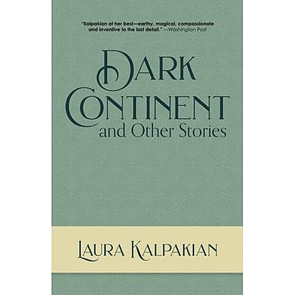 Dark Continent, Laura Kalpakian