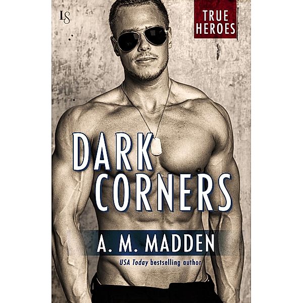 Dark Corners / True Heroes Bd.3, A. M. Madden