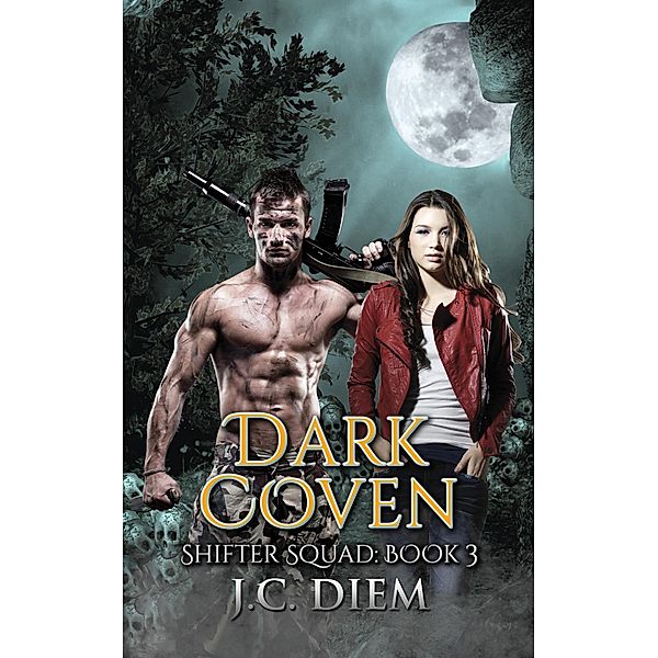 Dark Coven (Shifter Squad, #3) / Shifter Squad, J. C. Diem