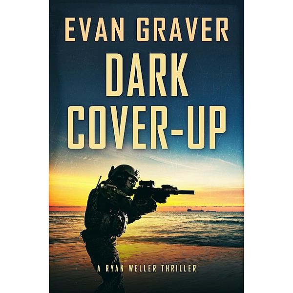 Dark Cover-up (Ryan Weller Thriller Series, #14) / Ryan Weller Thriller Series, Evan Graver
