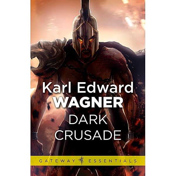 Dark Crusade / Gateway Essentials Bd.466, Karl Edward Wagner
