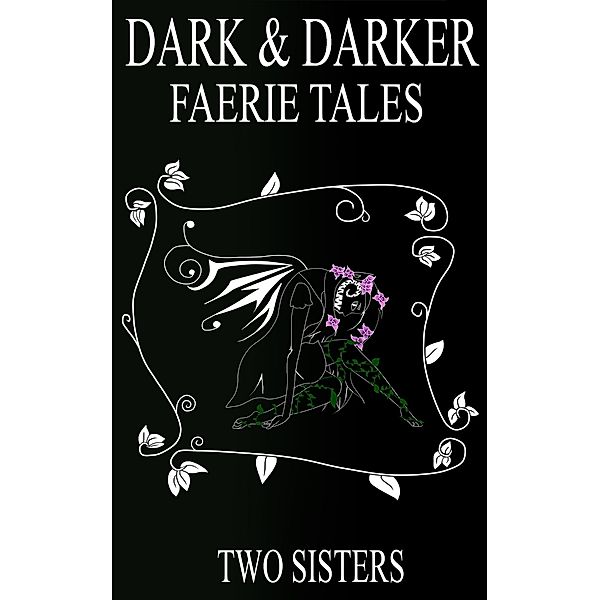 Dark & Darker Faerie Tales, Two Sisters