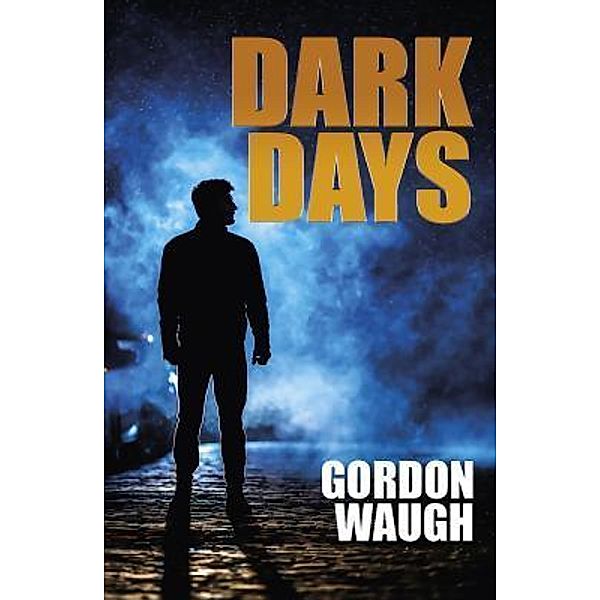 Dark Days / Stoater Books, Gordon Waugh