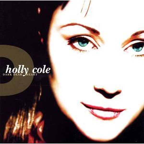 Dark Dear Heart, Holly Cole