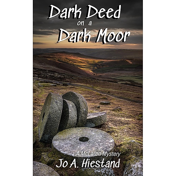 Dark Deed on a Dark Moor (The McLaren Mysteries) / The McLaren Mysteries, Jo A Hiestand