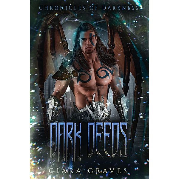 Dark Deeds (Chronicles of Darkness, #2) / Chronicles of Darkness, Ciara Graves