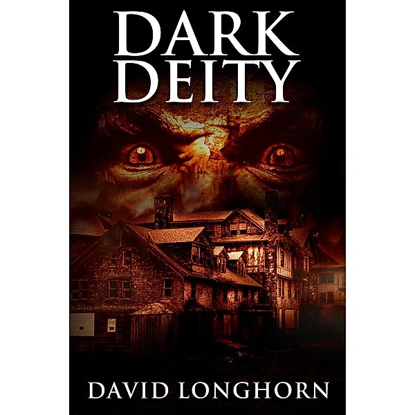 Dark Deity (Asylum Series, #3) / Asylum Series, David Longhorn, Scare Street