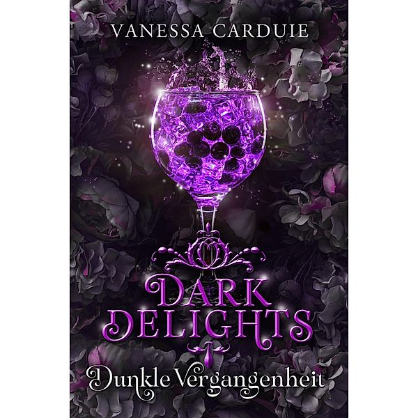 Dark Delights - Dunkle Vergangenheit / Insomnia Bd.3, Vanessa Carduie