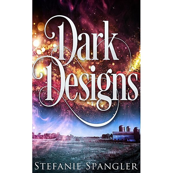 Dark Designs, Stefanie Spangler