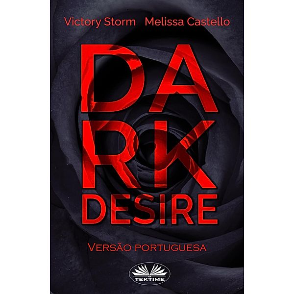 Dark Desire, Victory Storm, Melissa Castello