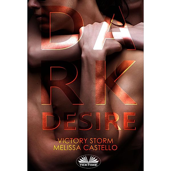 Dark Desire, Victory Storm, Melissa Castello