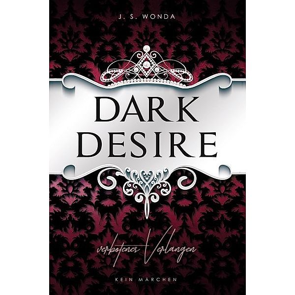 Dark Desire / Dark Prince Bd.2, J. S. Wonda