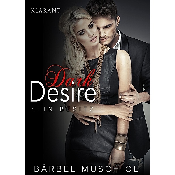Dark Desire. Erotischer Roman / Dark Desire Bd.1, Bärbel Muschiol