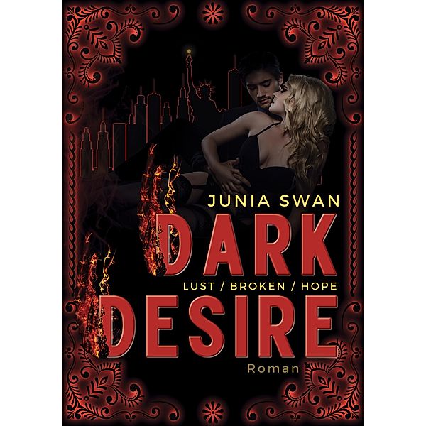 Dark Desire LUST/BROKEN/HOPE, Junia Swan