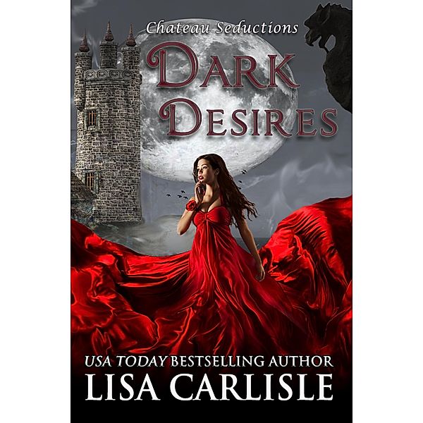 Dark Desires (Chateau Seductions) / Chateau Seductions, Lisa Carlisle